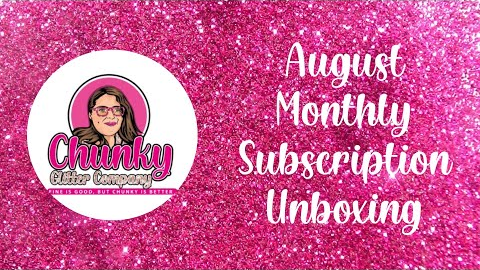 August Monthly Subscription Unboxing