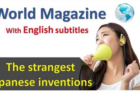 Learn English with texts  - The strangest japanese inventions