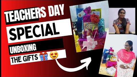 UNBOXING the Gifts 🎁 ✨ 😍   || Teacher's day 💖 ||