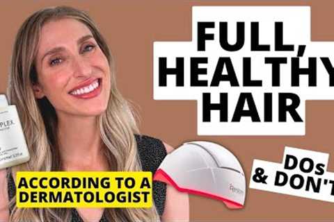 Dermatologist''s Tips to Achieve Healthy, Full Hair at Home! (DOs & DON''Ts) | Dr. Sam Ellis