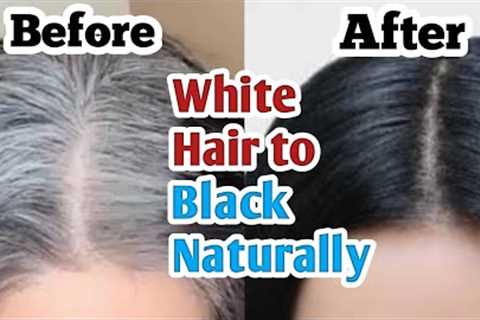 White hair to Black Naturally| Hair dye at home| Safeed balon ko kala karne ka tarika
