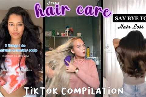 Hair Care Tips and Routine TikTok Compilation ✨ #3 | Vlogs from TikTok