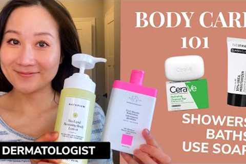 Dermatologist Body Care 101: How often Should You Shower? What Products to Use?