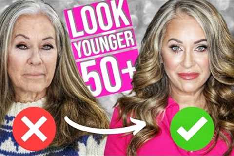 5 TIPS that will make you LOOK YOUNGER after 50!