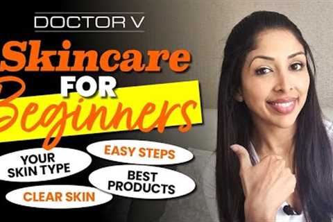 Doctor V - Skincare For Beginners | Skin Of Colour | Brown Or Black Skin