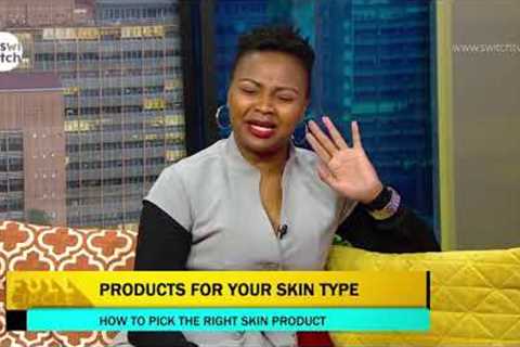 Skin care has no short cuts - How to pick the right products for your skin type