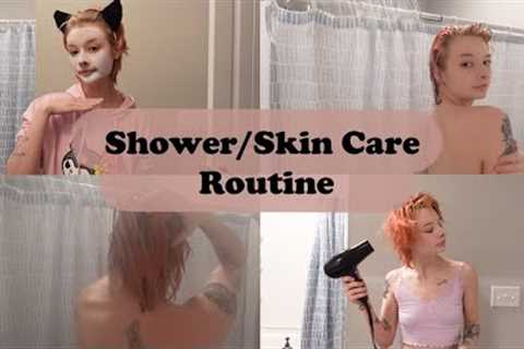 Shower / Skin Care Routine