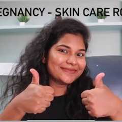 Pregnancy Skin Care Routine | Products | Get ready with me!