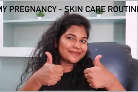Pregnancy Skin Care Routine | Products | Get ready with me!