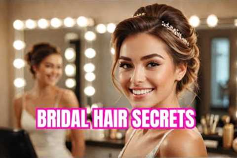 Hair to Stay - The Ultimate Bridal Prep Guide