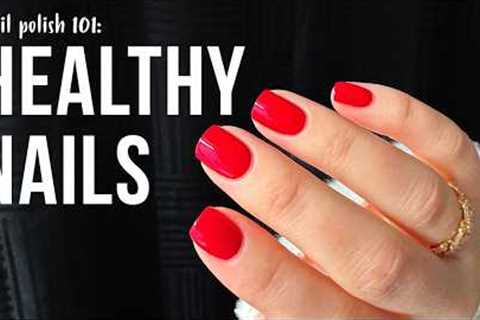 How to Keep Your Nails Strong & Healthy (Nail Polish 101) || KELLI MARISSA